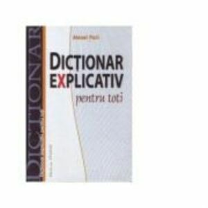 Dictionar explicativ pentru toti - Alexei Palii imagine