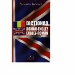 Dictionar englez-roman, roman-englez - Alexandra Imbrisca imagine