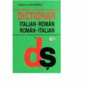 Dictionar Italian-Roman, Roman-Italian - Laszlo Alexandru imagine