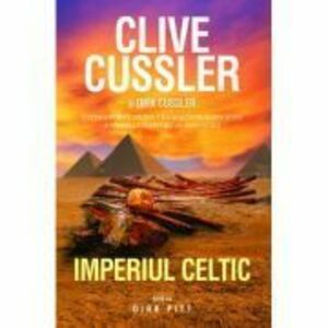 Imperiul Celtic - Clive Cussler, John Boyne imagine