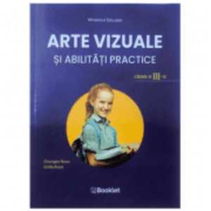 Arte vizuale si abilitati practice. Manual pentru clasa a 3-a - Emilia Roset imagine