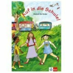 Auf in die Schule! Schülerbuch. Deutsch für Kinder - Begoña Beutelspacher imagine
