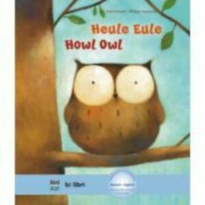 Heule Eule Kinderbuch Deutsch-Englisch mit MP3-Horbuch als Download - Paul Friester, Philippe Goossens imagine