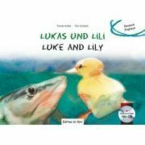 Lukas und Lili. Kinderbuch Deutsch-Englisch mit Audio-CD - Traute Kolbe, Tom Schenk imagine