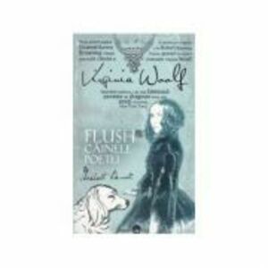 Flush, cainele poetei - Virginia Woolf imagine