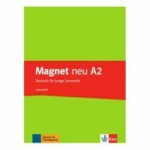 Magnet neu A2. Lehrerheft. Deutsch für junge Lernende - Giorgio Motta, Silvia Dahmen, Elke Körner imagine