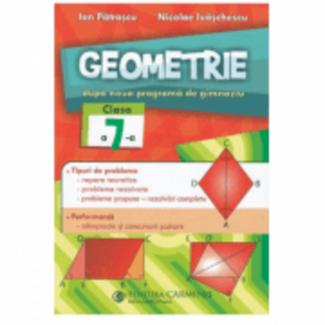 Geometrie. Dupa noua programa de gimnaziu. Clasa a 7-a - Nicolae Ivaschescu, Ion Patrascu imagine