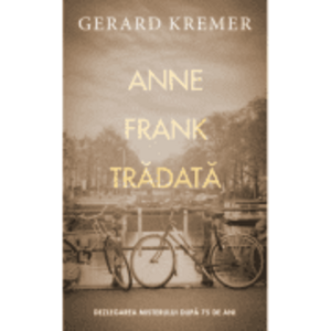 Anne Frank tradata - Gerard Kremer, John Grisham imagine