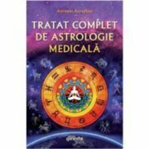 Tratat complet de astrologie medicala - Astronin Astrofilus imagine