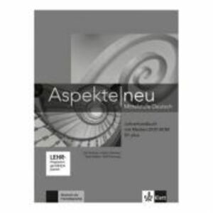 Aspekte neu B1 plus, Lehrerhandbuch mit digitaler Medien-DVD-ROM. Mittelstufe Deutsch - Ute Koithan imagine