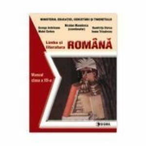 Limba si literatura romana. Manual clasa a 12-a - Nicolae Manolescu (coord.) imagine