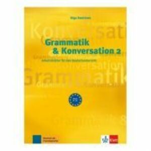 Grammatik & Konversation 2. Arbeitsblatter fur den Deutschunterricht - Olga Swerlowa imagine