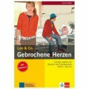 Gebrochene Herzen, Buch mit Audio-CD. Leichte Lektüren für Deutsch als Fremdsprache - Elke Burger, Theo Scherling imagine