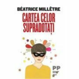 Cartea celor supradotati/Beatrice Milletre imagine