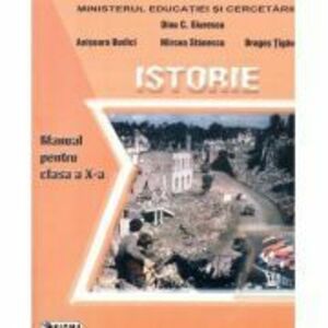 Istorie, manual clasa a 10-a - Dinu C. Giurescu (coord.) imagine