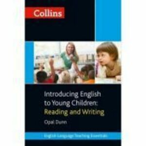 Teaching Essentials. Introducing English to Young Children, Reading and Writing - Opal Dunn imagine