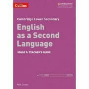 Cambridge Lower Secondary English as a Second Language, Teacher’s Guide: Stage 7 - Nick Coates imagine