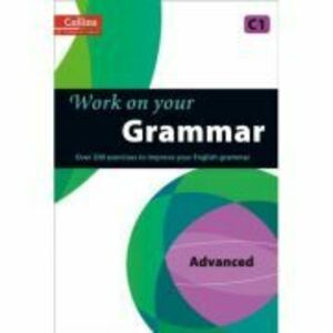 Work on Your… - Grammar C1, Advanced. Over 200 exercises to improve your English grammar imagine