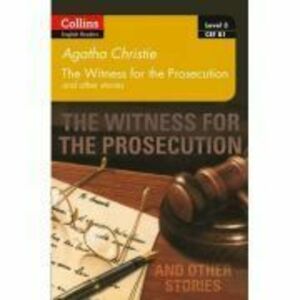 Witness for the Prosecution and other stories. Level 3, B1 - Agatha Christie imagine