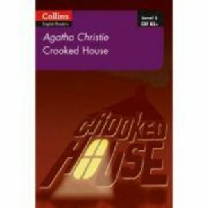 Crooked House. Level 5, B2+ - Agatha Christie imagine