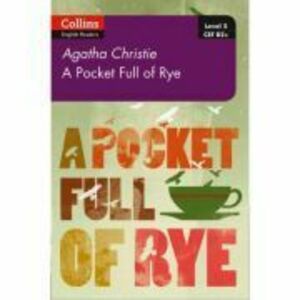 Pocket Full of Rye. Level 5, B2+ - Agatha Christie imagine
