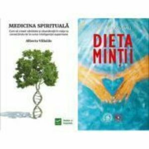 Pachet Dieta Mintii si Medicina spirituala, autor Adina Moldoveanu, Alberto Villoldo imagine