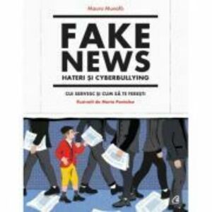 Fake news, hateri si cyberbullying - Mauro Munafo, Marta Pantaleo imagine