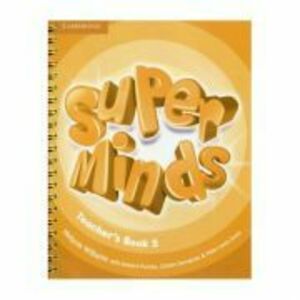 Super Minds Level 5, Teacher's Book - Melanie Williams, Herbert Puchta, Gunter Gerngross, Peter Lewis-Jones imagine