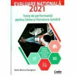 Evaluare nationala 2024. Teste de performanta pentru limba si literatura romana - Delia-Monica Georgescu imagine