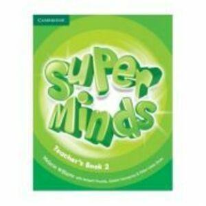 Super Minds Level 2, Teacher's Book - Melanie Williams, Herbert Puchta, Gunter Gerngross, Peter Lewis-Jones imagine