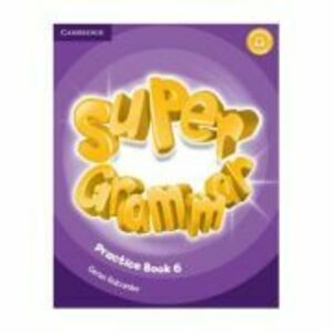Super Minds Level 6, Super Grammar Book - Garan Holcombe imagine
