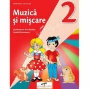 Muzica si miscare. Manual pentru clasa a 2-a - Lacramioara-Ana Pauliuc, Costin Diaconescu imagine