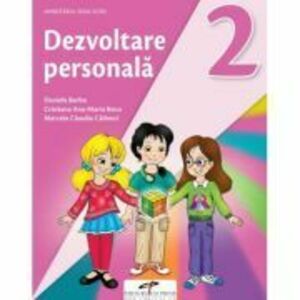 Dezvoltare personala. Manual pentru clasa a 2-a - Daniela Barbu, Cristiana Ana-Maria Boca, Marcela Claudia Calineci imagine