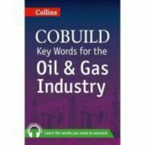 COBUILD Key Words. Key Words for the Oil and Gas Industry B1+ imagine