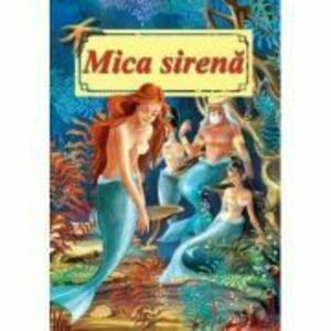 Mica sirena-Poveste ilustrata - H. C. Andersen imagine