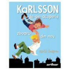 Karlsson-de-pe-acoperis zboara din nou/Astrid Lindgren imagine
