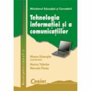 Manual tehnologia informatiei si comunicatiilor clasa a 10-a - Mioara Gheorghe imagine