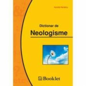 Dictionar de neologisme - Aurelia Nedelcu imagine