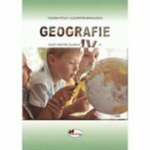 Geografie. Caietul elevului pentru clasa a 4-a - Cleopatra Mihailescu imagine