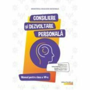 Consiliere si dezvoltare personala. Manual pentru clasa a 7-a - Ioana Andreea Ciocalteu imagine
