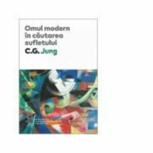Omul modern in cautarea sufletului. Editie hardcover - C. G. Jung imagine