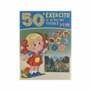 50 de exercitii de dezvoltare personala 3-4 ani - Gheorghe Ghetu imagine