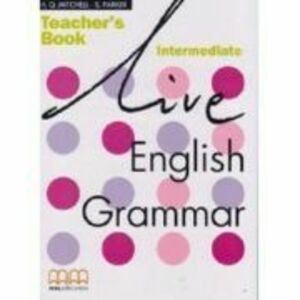 Live English Grammar Teacher's Book Intermediate level - H. Q Mitchell imagine