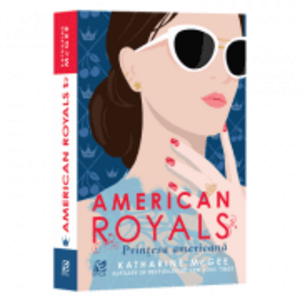 American Royals. Printesa americana - Katharine McGee imagine
