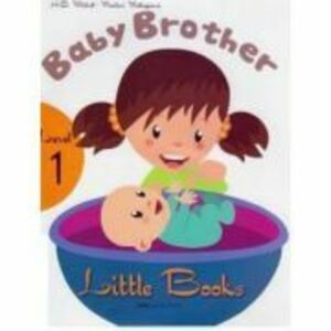 Little Books. Baby Brother, level 1 reader with CD - H. Q. Mitchell, Marileni Malkogianni imagine