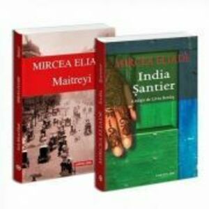 Pachet Mircea Eliade 1. Maitreyi, India. Santier imagine