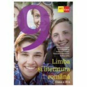 Limba si literatura romana. Manual pentru clasa a 9-a - Alexandru Crisan, Florentina Samihaian imagine