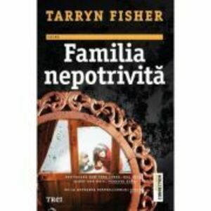 Familia nepotrivita - Tarryn Fisher imagine