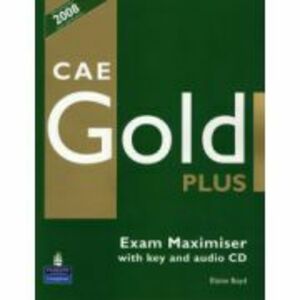 Caietul elevului Exam Maximiser CAE Gold PLus and CD with key Pack - Elaine Boyd imagine