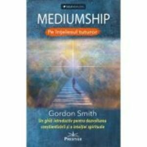 MEDIUMSHIP - Pe intelesul tuturor - Gordon Smith imagine